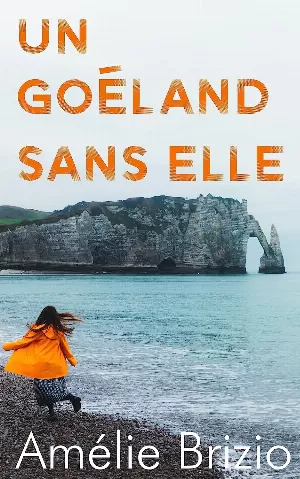 Amélie Brizio – Un Goéland Sans Elle